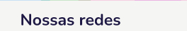 Nossas redes