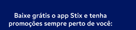 Baixe gr&aacute;tis o app Stix e tenha promo&ccedil;&otilde;es sempre perto de voc&ecirc;: